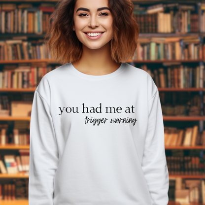 You Had Me At Trigger Warning - Dark Romance Jumper