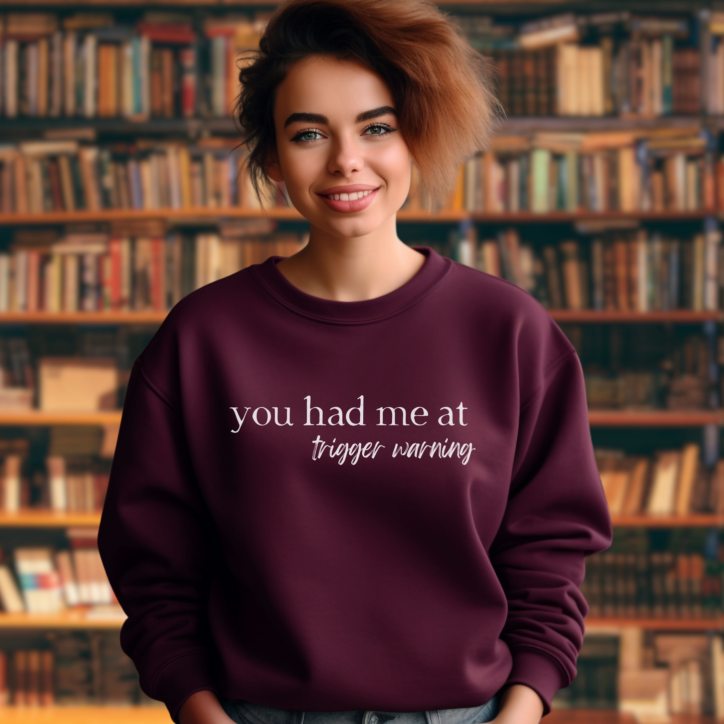 You Had Me At Trigger Warning - Dark Romance Jumper