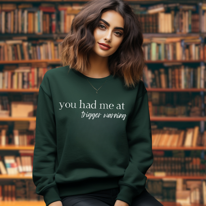 You Had Me At Trigger Warning - Dark Romance Jumper